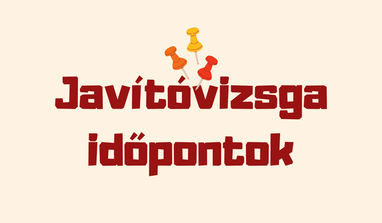 Javítóvizsgák 2025. augusztus és felkészítő foglalkozások